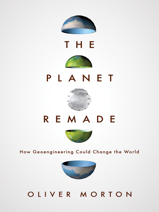 Title details for The Planet Remade by Oliver Morton - Available